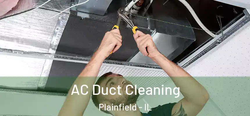 AC Duct Cleaning Plainfield - IL